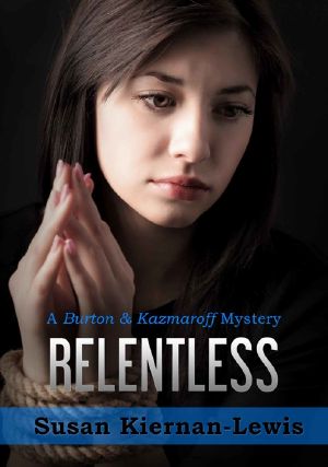 [Burton & Kazmaroff Mysteries 01] • Relentless